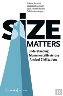 Bertrand.pt - Size Matters Â€“ Understanding Monumentality Across Ancient Civilizations