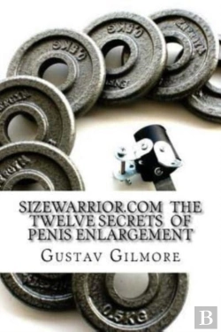Bertrand.pt - Sizewarrior.Com  The Twelve Secrets  Of  Penis Enlargement