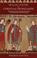 Skaldic Poetry As Christian Propaganda
