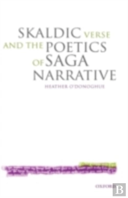 Bertrand.pt - Skaldic Verse And The Poetics Of Saga Narrative