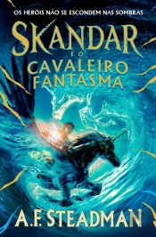 Skandar 2: Skandar E O Cavaleiro Fantasma (Skandar 2)