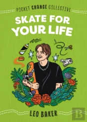 Skate For Your Life