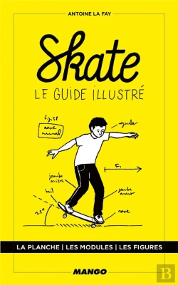 Bertrand.pt - Skate, Le Guide Illustre