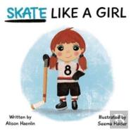Skate Like A Girl