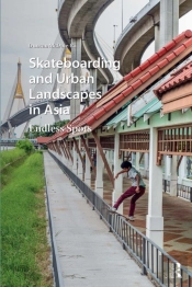 Skateboarding And Urban Landscapes In Asia