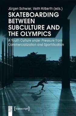 Bertrand.pt - Skateboarding Between Subculture And The Olympic Â€“ A Youth Culture Under Pressure From Commercialization And Sportification