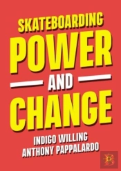 Skateboarding, Power And Change