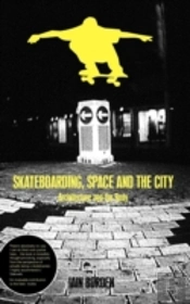 Skateboarding, Space And The City