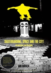 Skateboarding, Space And The City