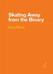 Skating Away From The Binary