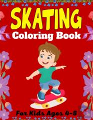 Skating Coloring Book For Kids Ages 4-8