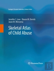 Skeletal Atlas Of Child Abuse