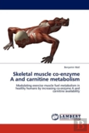 Skeletal Muscle Co-Enzyme A And Carnitine Metabolism