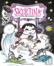 Skeletina And The In-Between World