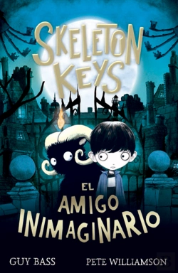 Bertrand.pt - Skeleton Keys. El Amigo Inimaginario