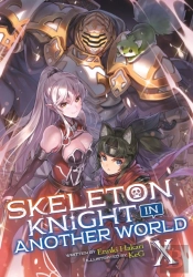 Skeleton Knight In Another World (Light Novel) Vol. 10