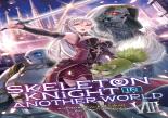 Skeleton Knight In Another World (Light Novel) Vol. 8