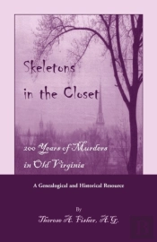 Skeletons In The Closet: 200 Years Of Murders In Old Virginia