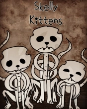 Skelly Kittens