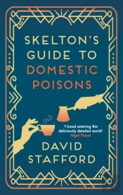 Skelton'S Guide To Domestic Poisons