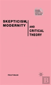 Skepticism, Modernity And Critical Theory