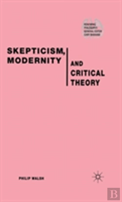 Bertrand.pt - Skepticism, Modernity And Critical Theory