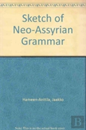 Sketch Of Neo-Assyrian Grammar