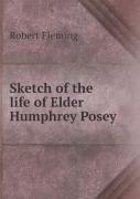 Sketch Of The Life Of Elder Humphrey Posey