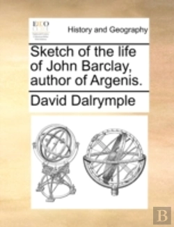 Bertrand.pt - Sketch Of The Life Of John Barclay, Auth