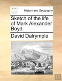 Bertrand.pt - Sketch Of The Life Of Mark Alexander Boy