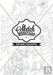 Sketch Workshop: Future Concepts