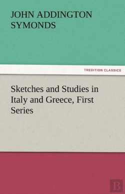 Bertrand.pt - Sketches And Studies In Italy And Greece, First Series