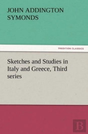 Sketches And Studies In Italy And Greece, Third Series