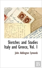 Sketches And Studies Italy And Greece, V
