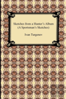 Sketches From A Hunter'S Album (A Sportsman'S Sketches)