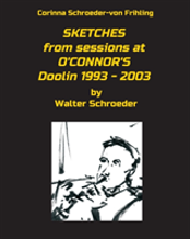Sketches From Sessions At O'Connor'S Doolin 1993 - 2003