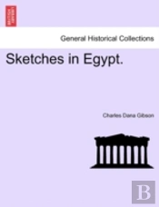Sketches In Egypt.