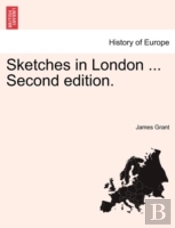 Sketches In London ... Second Edition.