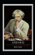Sketches New And Old Illustrated