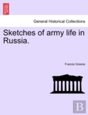 Sketches Of Army Life In Russia.