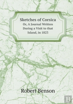 Bertrand.pt - Sketches Of Corsica Or, A Journal Written During A Visit To That Island, In 1823