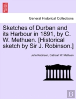 Bertrand.pt - Sketches Of Durban And Its Harbour In 1891, By C. W. Methuen. (Historical Sketch By Sir J. Robinson.)