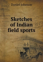 Sketches Of Indian Field Sports