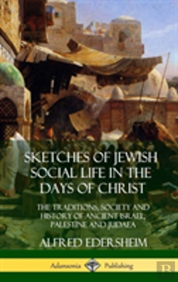 Bertrand.pt - Sketches Of Jewish Social Life In The Days Of Christ