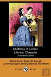 Sketches Of London Life And Character (I