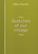 Sketches Of Our Village