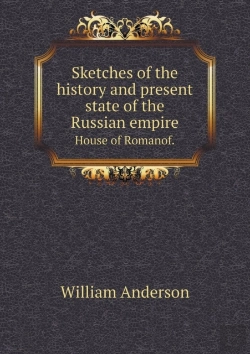 Bertrand.pt - Sketches Of The History And Present State Of The Russian Empire House Of Romanof.