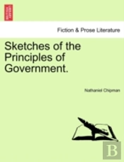 Sketches Of The Principles Of Government