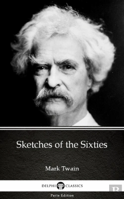 Bertrand.pt - Sketches Of The Sixties By Mark Twain (Illustrated)