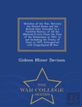 Sketches Of The War, Between The United States And The British Isles